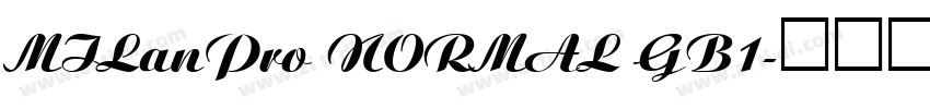 MILanPro NORMAL GB1字体转换 MILanPro NORMAL GB1字体转换